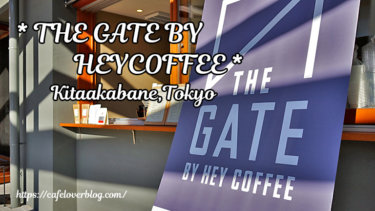 THE GATE BY HEYCOFFEE◇東京都北区（北赤羽）